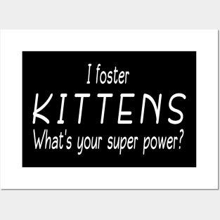 I Foster Kittens (light) Posters and Art